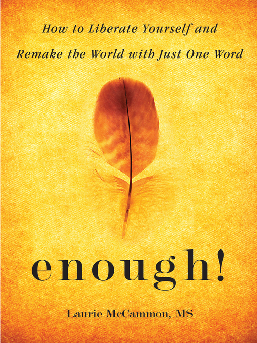 Title details for Enough! by Laurie McCammon - Available